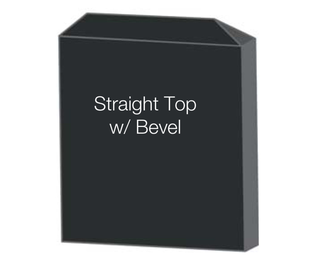 Straight Top with Bevel